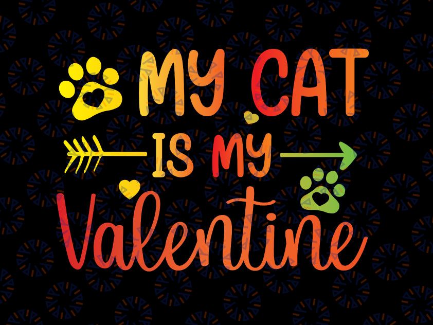 Tie Dye My Cat Is My Valentine PNG, Cat Lover Valentine's Day Png, Cat Lover, Cat Lady, Valentine's Day Png, Love Cats, Cats are Life Png