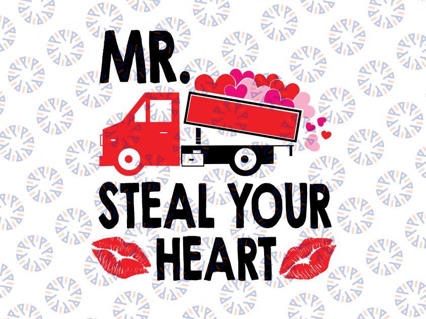 Mr Steal Your Heart Svg Png, Valentines Day Cute V-day Truck Heart Svg, Kids Svg , Kids Valentine's Svg, Valentine Svg, Instant Download