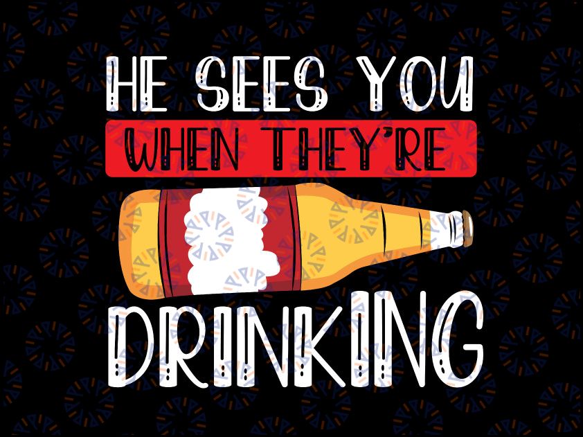 He See’s You When They’re Drinking SVG PNG File for Cricut and Sublimation Valentine Design Valentine's Day