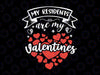 My Residents Are My Valentine Nurse Doctor Valentine Nursing SVG PNG Files For Cricut and Sublimation Valentine Shirt Design Nurse Valentine's day sv