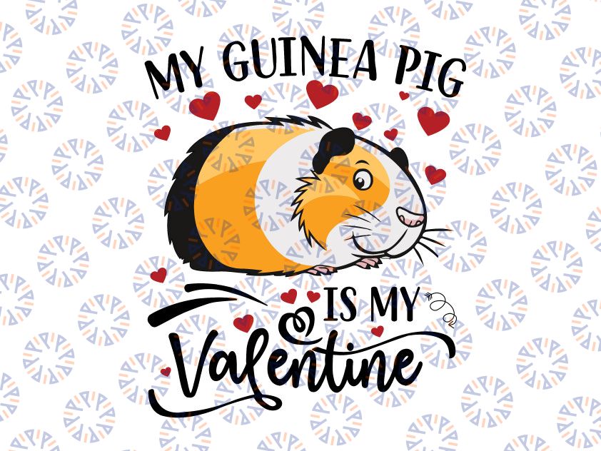 My Guinea Pig Is My Valentine Svg, Guinea Pig Lover Valentine Svg, Guinea Pig Heart Svg Png, Valentine's Day Svg, Cute Love Guinea