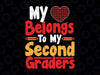 My Heart Belongs To My Second Graders Png, Valentine Teacher Png, Second Grade Teacher Png, 2nd Grade Teacher Png, Valentines Day Gift PNG