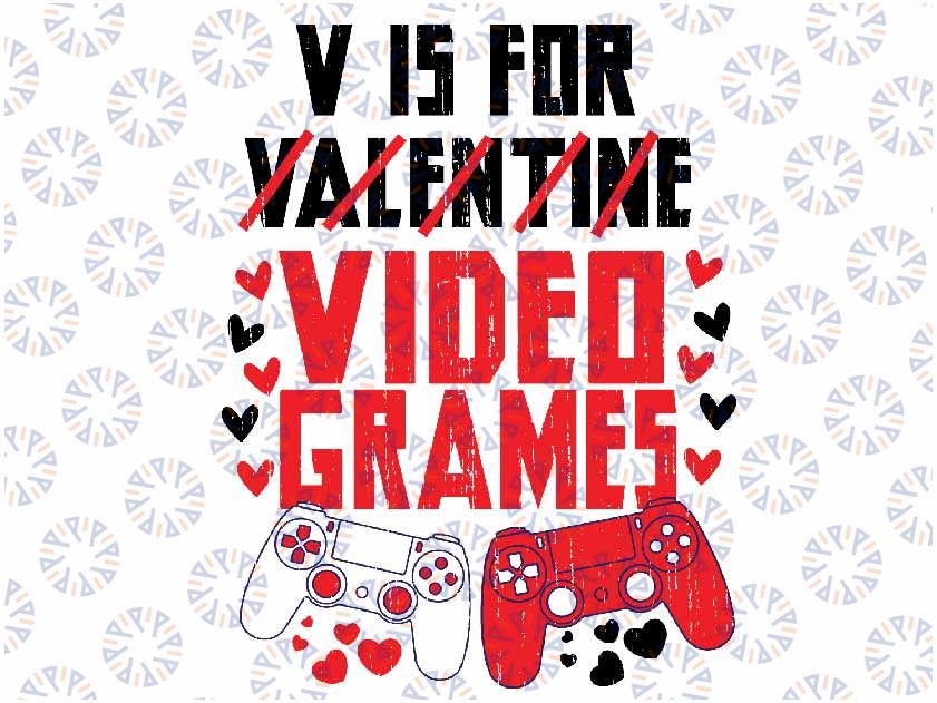 Boys Valentines Day Gaming Svg, V is for Video Games Svg,Valentine's Day Svg, Svg Files for Cricut,  Digital Downlad