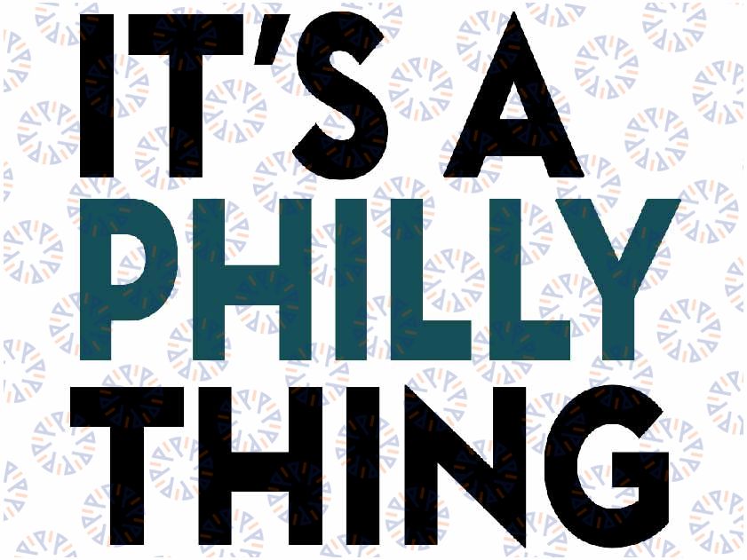 It's A Philly Thing Pullover Svg, Philadelphia Svg, Philadelphia Png, Its A Philly Thing Cut Files, Valentine Day. Digital Download