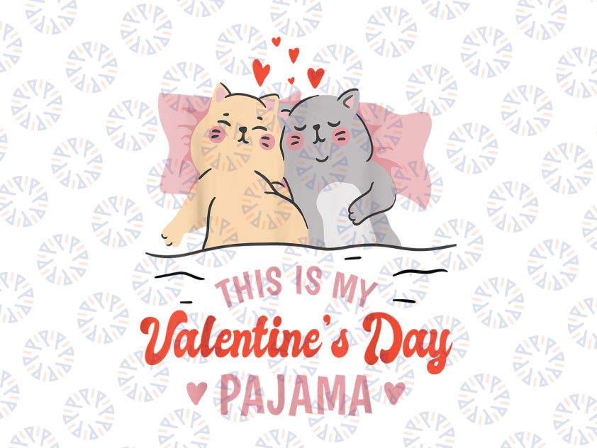 This is My Valentines Day Pajama Cat PNG, Valentine Couple Png, Cat Mom Png, Valentine's Day Shirt, Cat Lover Png, Cat Lover Gift