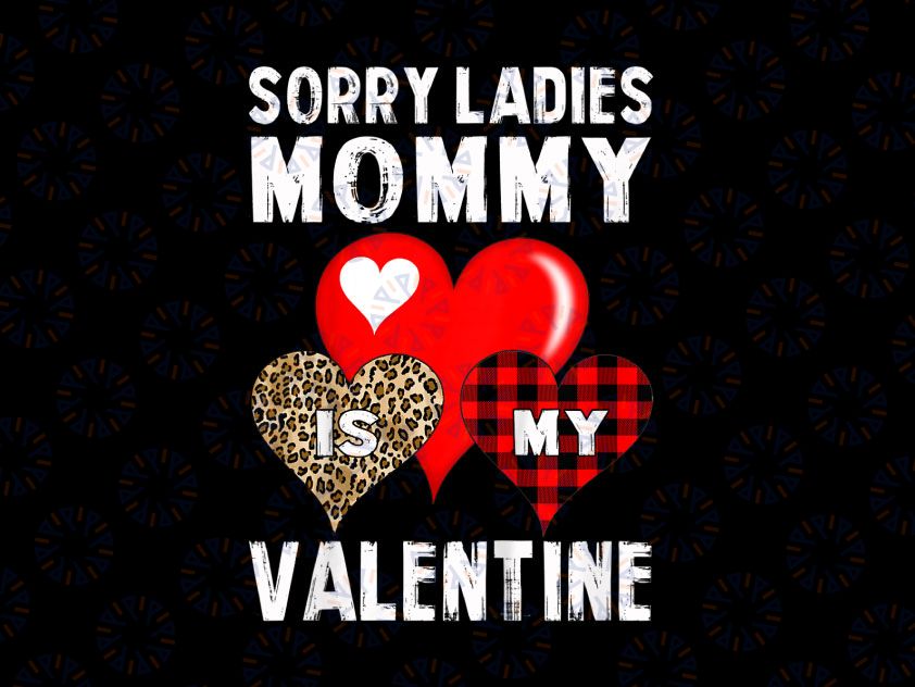 Funny Valentines Day Png, Mommy Is My Valentine Png, Valentine Love PNG Leopard Buffalo Plaid Gnome Heart, Mamas Png, Mommy Png sublimation