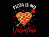 Pizza Is My Valentine Heart Png, Pizza Png, Funny Valentine's Png, Valentine's Day Png, Pizza My Heart, Funny Pizza Png, I Love Pizza
