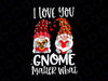 I Love You Gnome Matter What PNG, Buffalo Plaid Valentine's Day Png, Valentine Gnome Png, Funny Valentines Day Png Cute Gnome Holding Heart Png