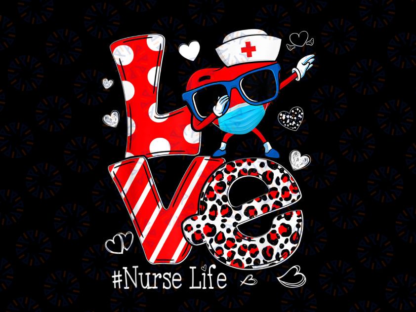 Love Dabbing Heart Nursing PNG, Nurse Life Valentines Png, Cute Nurse Png, Nurse Valentine Png, Love Nurse Png sublimation