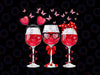 Three Glasses Wine Heart PNG, Funny Couple Valentines Day Png, Wine Valentine Hearts Png, Valentine's Day Png sublimation