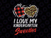 I Love My Kindergarten Sweeties PNG, Valentines Day Teacher Png, Kindergarten Png, Teacher Png, Valentines Day PNG