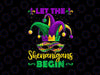 Let The Shenanigans Begin Mardi Gras Png, Mardi Gras Png, Mardi Gras Party Png, Mardi Gras Parade Png Mask, Fleur De Lis Png