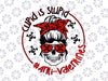 Cupid Is Stupid Skull PNG, Messy Bun Anti Valentines Day Png, Valentine Skull, Png Sublimation graphics