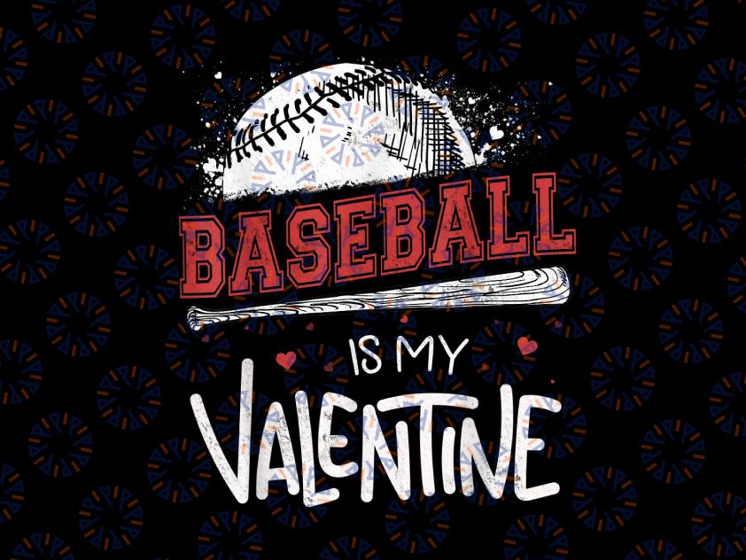 Happy Valentine's Day 2022 Png, Baseball Is My Valentine PNG, Valentine's day Baseball png, Valentines Day Baseball Valentine Png