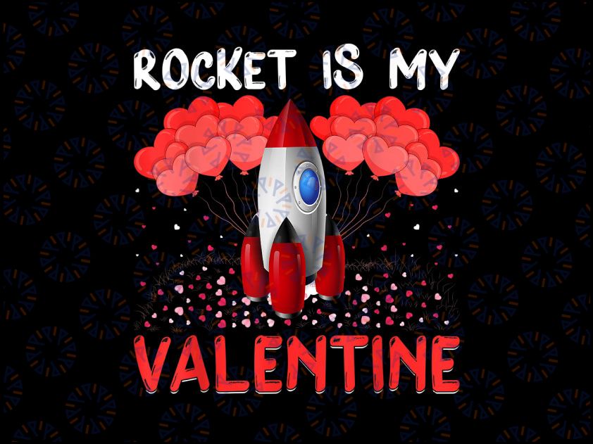 Rocket Is My Valentine Png, Funny Rocket Valentine's Day png, Valentine's Day Space Gift, Rocket Png, School Classroom Valentine, Instant Download