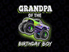 Grandpa of the Birthday Boy Png, Monster Truck Birthday Gift Png, Birthday Boy Png, Birthday Monster Truck Png, Truck Birthday Boy Sublimation