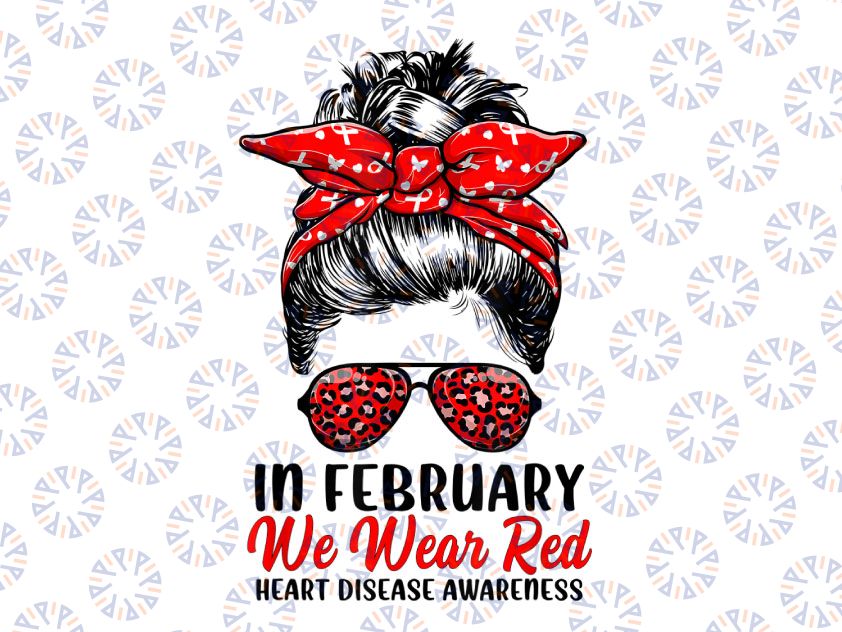 In February We Wear Red Messy Bun Png, Heart Disease Awareness Png, Red Day Messy Bun, Red Ribbon, Healthier Together Gift Digital PNG