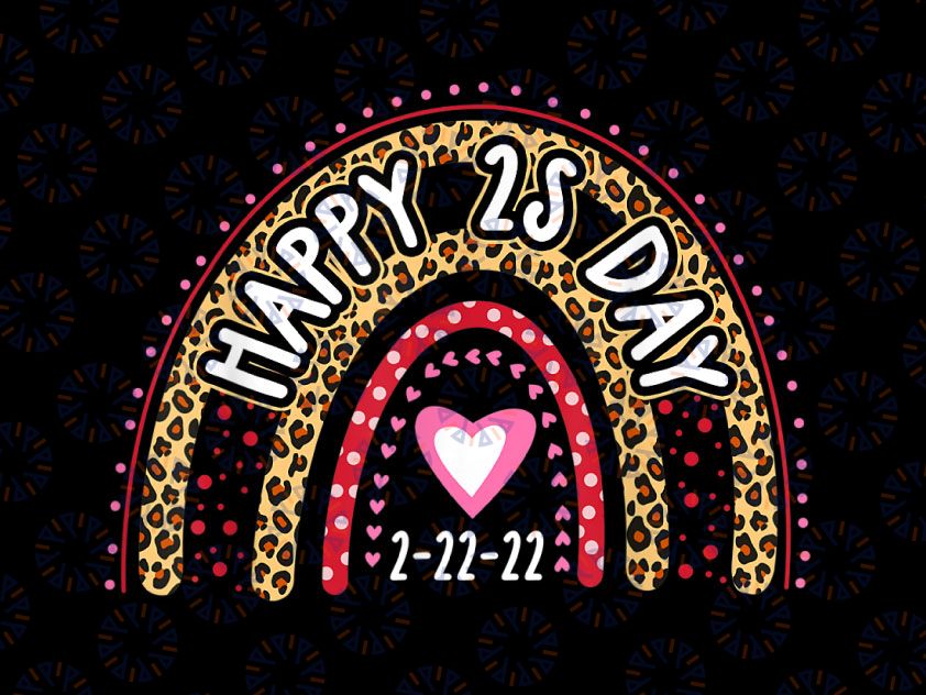Happy Twosday 2s day Tuesday February 22nd 2022 Leopard Png, Rainbow Png, Teacher Png, Gift for teacher, Teacher Life Sublimation