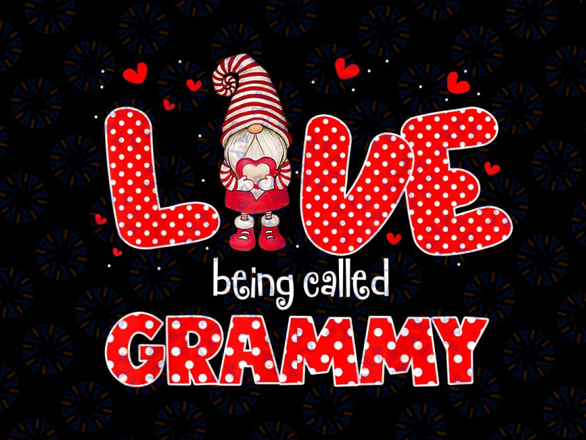 Love Being Called Grammy PNG, Gnome Png, Gnome Grammy Png. Gnome Valentine Day Graphics Sublimation