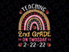 Teaching 2nd Grade On Twosday Png, Teacher Valentine Png, Happy Twosday 2.22.22 png, Twosday 02-22-2022 png, Teacher png, Teacher Rainbow png