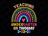 Teaching Kindergarten On Twosday Png, Teacher Valentine Png, Happy Twosday 2.22.22 png, Twosday 02-22-2022 png, Teacher Rainbow png