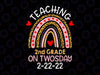 Teaching 2nd Grade On Twosday Png, Teacher Valentine Png, Happy Twosday 2.22.22 png, Twosday 02-22-2022, Teacher png, Teacher Rainbow png