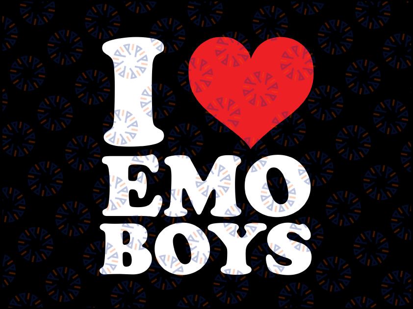 I Love Emo Boys Svg Png, Valentine's Day Svg,  Happy Valentine's Day svg Png, Valentine Svg Clipart Vector Shirt, DXF Png