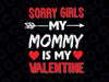 Mommy Is My Valentine, Boys Valentine Svg Png, Boys Valentine Svg, Valentines Day Svg, Valentines Day Tshirt, Mamas Boy Svg  Clipart Vector Shirt, DXF Eps