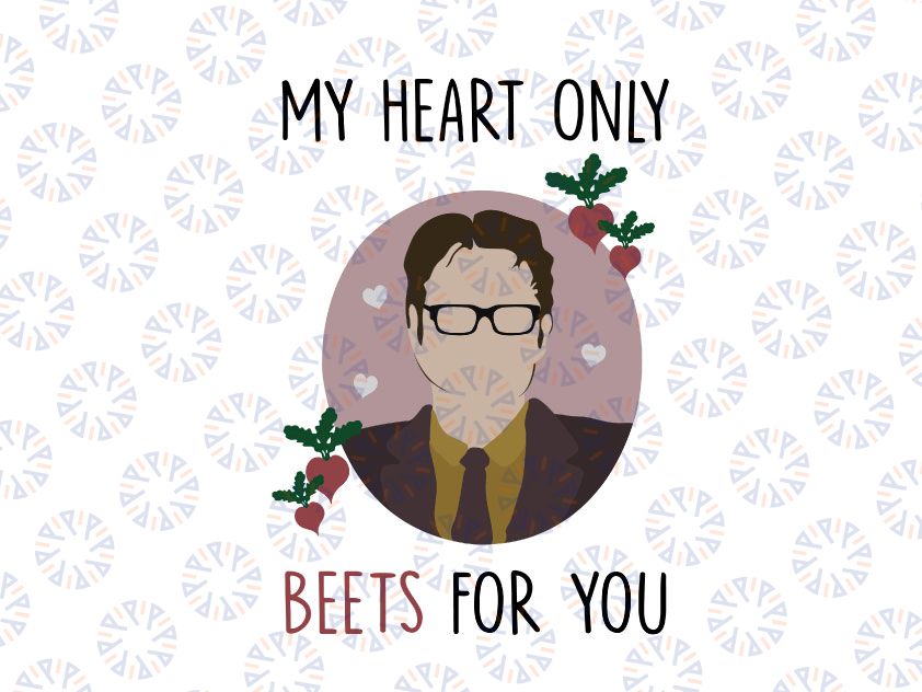 Valentines Day svg My Heart Only Beets For You Dwight Schrute The Office svg png The Office Valentines Day svg cricut The Office Tv Show