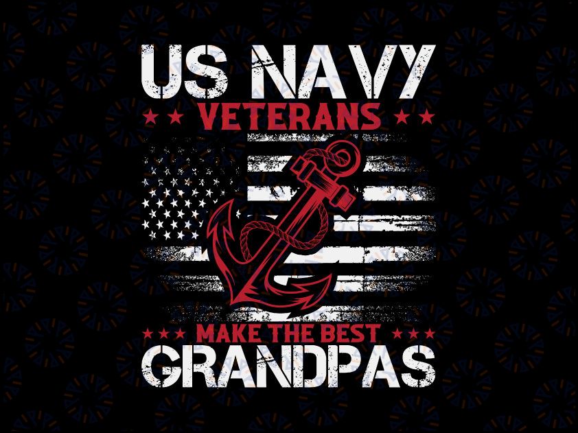 Us Navy Veterans Make The Best Grandpas PNG Printing, Navy Veteran Grandpa png/ Veteran png/  / Printable / Instant download