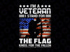 I stand for the Flag and Kneel for the Fallen PNG | American Patriotic Shirt | US Flag Distressed Png | Patriotic png| PNG & JPG Files only