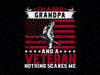 I'm A Dad Grandpa And A Veteran Nothing Scares Me Svg- Father's Day Gift, Veteran's Day Svg, Memorial Day SVG, Instant download