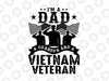 I'm A Dad Grandpa And A Veteran SVG, Veteran's Day SVG, Memorial Day SVG, Cut File, Printable, Digital Download