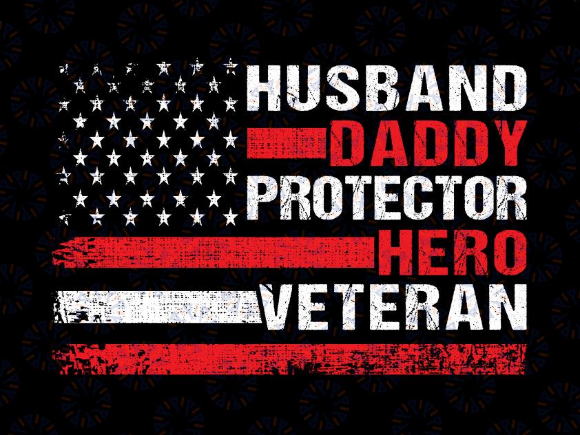 Husband Daddy Protector Hero Veteran svg, Military Dad svg, Dad svg, Patriot svg, Camouflage svg, Father's Day svg, Veteran svg, Silhouette