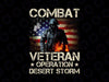 Combat Veteran Operation Desert Storm PNG File for Sublimation, Veteran Day,  American Army PNG, America Flag PNG Digital Download