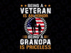Being A Veteran Is An Honor Being A Grandpa Priceless Girls PNG file only, Best Grandpa png, US Army Veteran png, Birthday Gift For Grandpa Veteran Day
