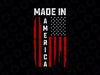 Made In America svg US Flag Patriotic Proud American svg Veteran Day, Veteran svg, US Veterans Day