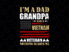 I’m A Dad Grandpa And A Vietnam Veteran Nothing Scares Me US Army svg for Cicut png Veteran Day  Military Svg, Army Svg, Patriotic Svg,