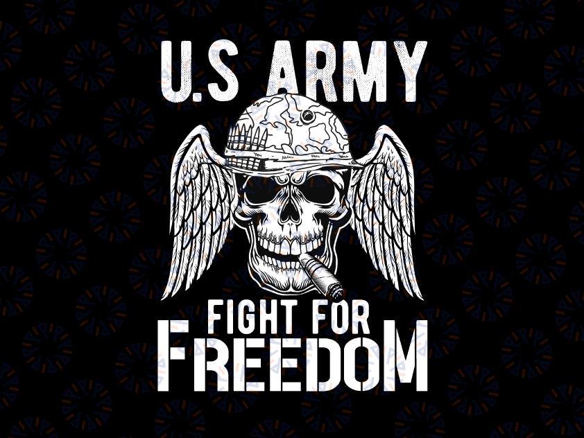 US Army Fight For Freedom Veteran Day PNG File for Sublimation Military PNG America flag Skull png Veteran Day