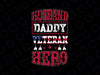 Husband Daddy Veteran Hero Veteran Day SVG PNG DFX Pdf eps Veteran svg,Military svg,Flag svg,grandpa svg