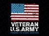 Veteran US Army Proud To Have Served Veterans Day Veteran Day  Army Gifts, USA Flag, Patriotic American Flag, Veterans Day png, Military png, Eagle Flag Usa png Veteran Day