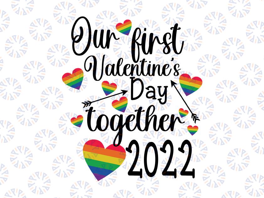 Our First Valentines Day Together 2022 Svg, Gay Couple LGBTQ Svg, Valentine's Day Svg, lgbtq Anniversary Gift Svg Png Dxf Design Downloads