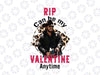 RIP Can Be My Valentine Anytime PNG, Valentines png, Rip Wheeler, Yellowstone, Country Vintage Western, Valentine's Sublimation Design