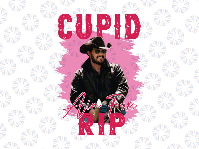 Cupid Aim For RIP png, Valentines png, Rip Wheeler png, Yellowstone png, Country Western, Valentine's Sublimation Design Digital Download