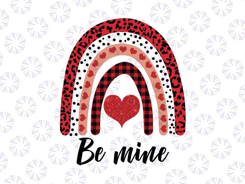 Be Mine Rainbow Png, Valentines Day Png, Be Mine Valentine Png, Valentines Day, Be Mine Png, Valentines Day Rainbow Tshirt Design Digital File