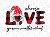 Choose Love Gnome Matter What PNG, Valentine's Gnomes Png, Valentines Day, Cute Gnomes, Gnome Heart Valentines Day Sublimation