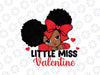 Black Girl Valentine Little Miss Valentine Svg, African American Afro Girl Svg, Valentine's Day SVG, Valentine SVG / Cut File / Clip Art