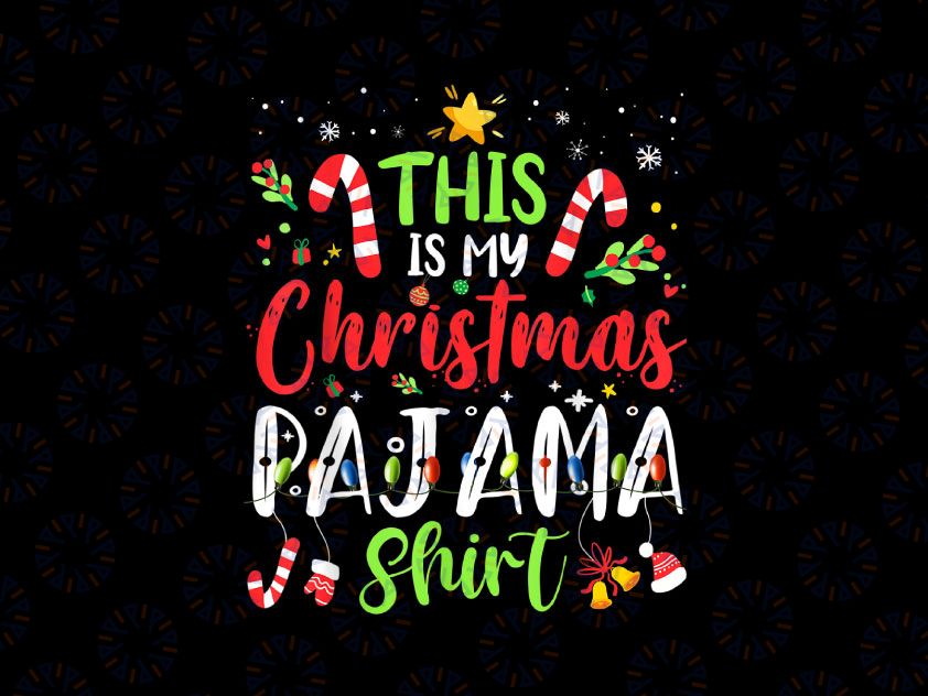 This Is My Christmas Pajama PNG, christmas Pajama Png, Merry Christmas, Family Christmas Sublimation Difgital Download