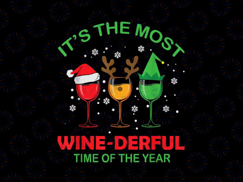 It's The Most Wonderful Time Of The Year PNG, Drinker Png, Wine Png, Cute Wine Lover Png, Christmas Gift Png