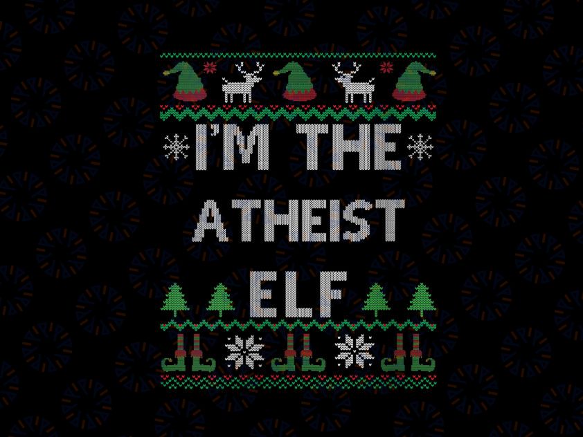 I'm The Atheist Elf Funny Christmas Pajama PNG, christmas pajama PNG Sublimation Difgital Download